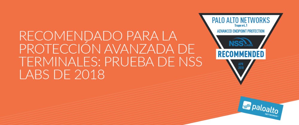 NSS Labs recomienda Traps de Palo Alto Networks como solución de Advanced Endpoint Protection