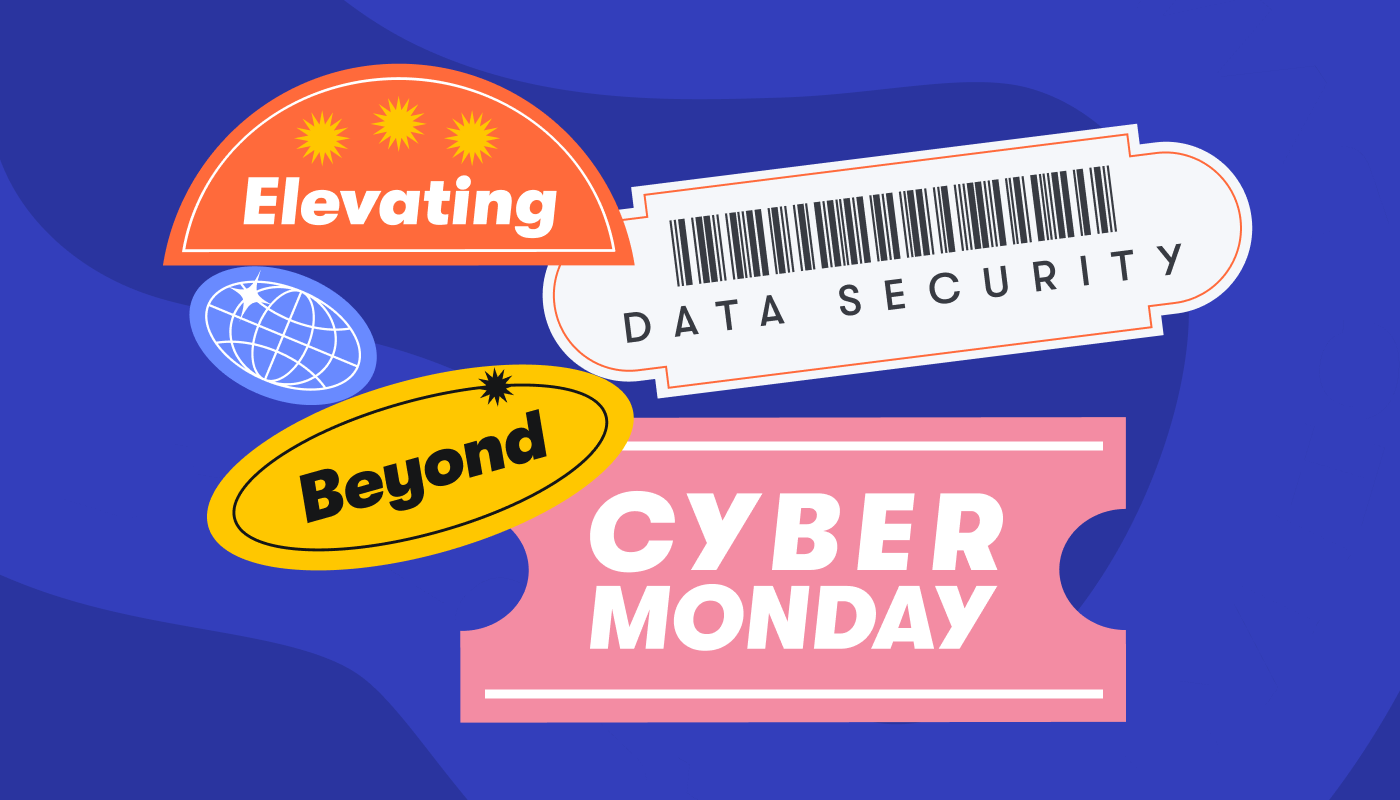 Elevating Data Security Beyond Cyber Monday