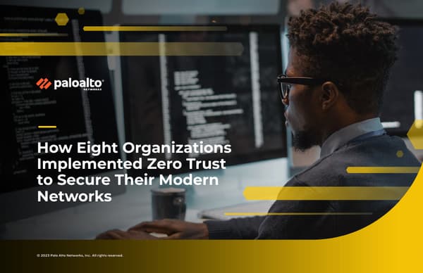 How Eight Organizations Implemented Zero Trust to Secure Their Modern Networks