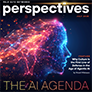 Perspectives Magazine: The AI Agenda