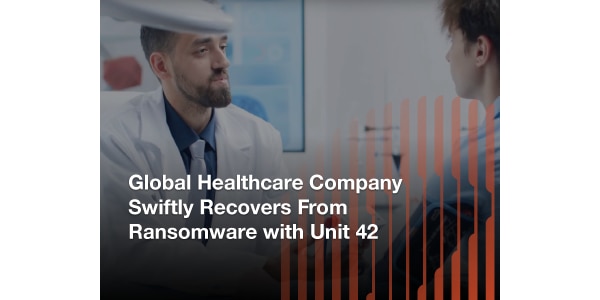 Global healthcare company swiftly recovers from ransomware with Unit 42