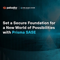 Set a Secure Foundation for a New World of Possibilities with Prisma SASE